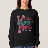 Hello Kindergarten Student Teacher First Day Of Sc Sweatshirt (Vorderseite)