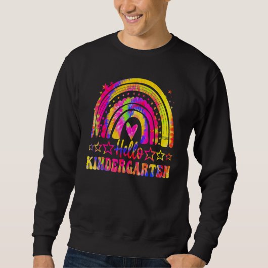 Hello Kindergarten Teacher Rainbow Tie Dye Back To Sweatshirt (Vorderseite)
