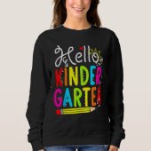 Hello Kindergarten Teacher Student Back To School Sweatshirt (Vorderseite)