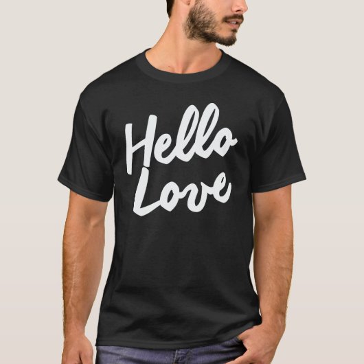 HELLO LIEBE T-Shirt (Vorderseite)
