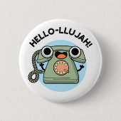 Hello-lujah Funny Telefone Pun Button (Vorderseite)