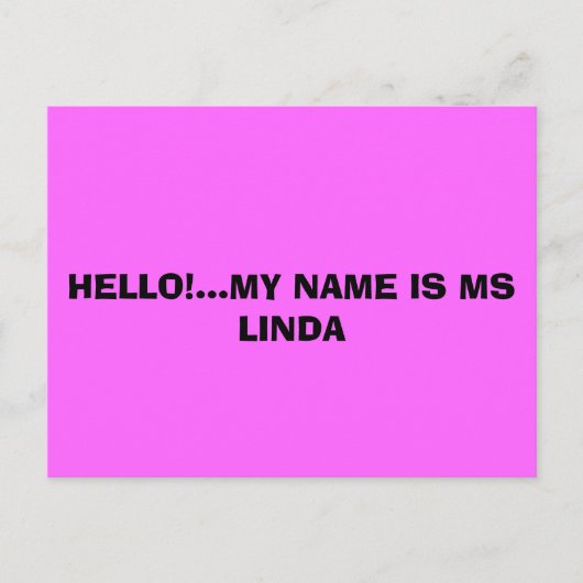 HELLO... MEIN NAME IST MS LINDA! POSTKARTE (Vorderseite)