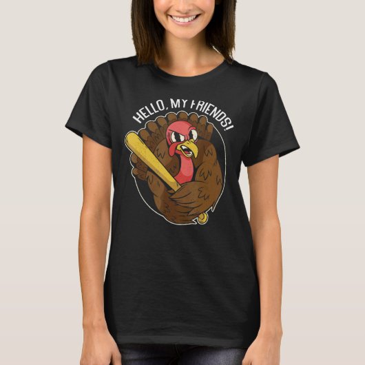 Hello My Friends Thanks Giving Thanksgiving T-Shirt (Vorderseite)