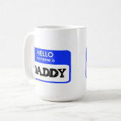 Hello My Name Is Daddy new father gift dad papa Kaffeetasse (Vorderseite Links)