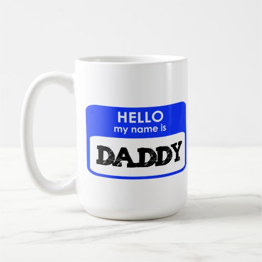 Hello My Name Is Daddy new father gift dad papa Kaffeetasse (Links)