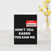 Hello My Name Is Manager_don't Tell Karen Funny Ha Karte (Gelbe Blume)