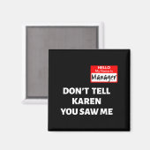 Hello My Name Is Manager_don't Tell Karen Funny Ha Magnet (Vorderseite/Rückseite)