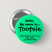 Hello.My Name ist Tootsie Button (Vorne & Hinten)