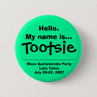 Hello.My Name ist Tootsie Button