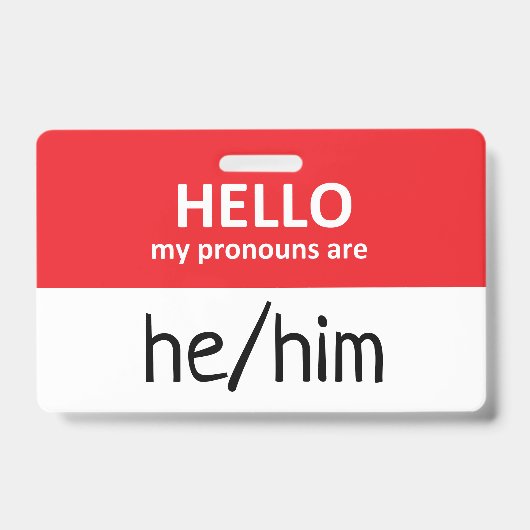 Hello My Pronouns Are He/Him Badge Ausweis (Vorderseite)