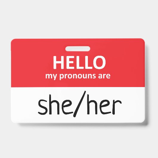 Hello My Pronouns Are She/Her Badge Ausweis (Vorderseite)