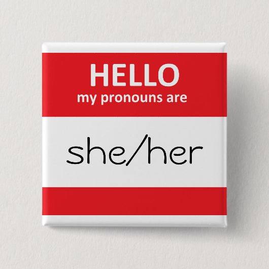 HELLO my pronouns are she/her Square Button (Vorderseite)