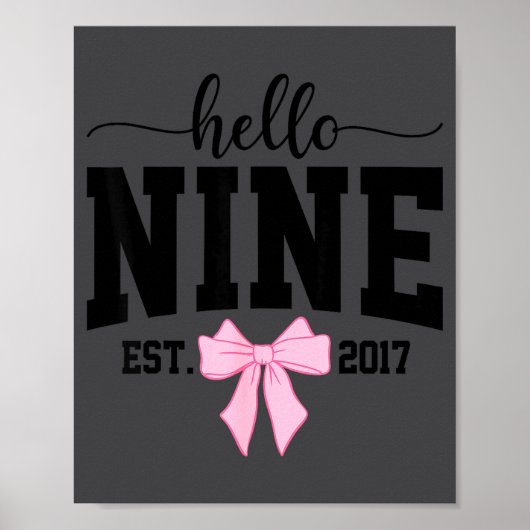 Hello Nine Est 2017 Coquette Bow 9th Birthday Girl Poster (Vorne)