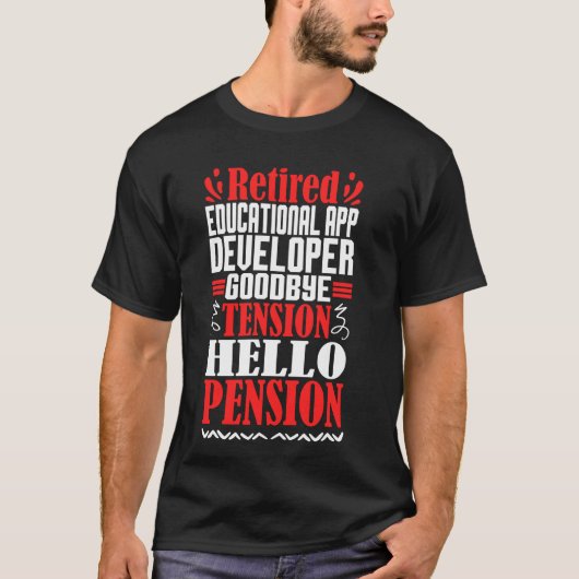 Hello Pension Remüde Educational App Developer T-Shirt (Vorderseite)