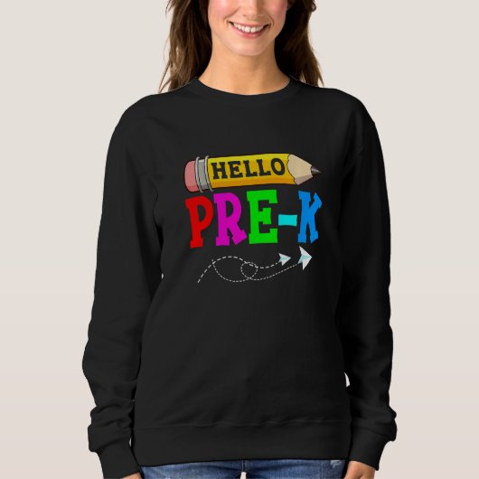 Hello Pre K Back To School First Day Of School Sweatshirt (Vorderseite)