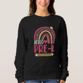 Hello Pre K Back To School Rainbow   Sweatshirt (Vorderseite)