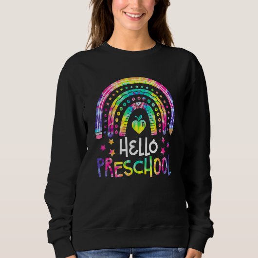 Hello Preschool Tie Dye Rainbow Back To School Tea Sweatshirt (Vorderseite)