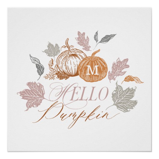 Hello Pumpkin Festivals Herbstlaub Monogram Poster (Vorderseite)