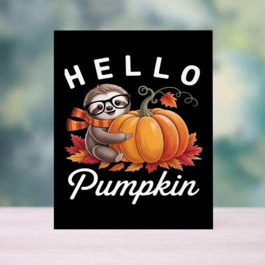 Hello Pumpkin - Niedlicher Fall Sloth Herbstleaves Acrylschild (Neutral)