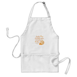 Hello, Pumpkin Spice & Everything Nice Apron Schürze