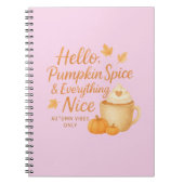 Hello, Pumpkin Spice & Everything Nice Journal Notizblock (Vorderseite)