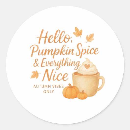 Hello, Pumpkin Spice & Everything Nice Sticker (Vorderseite)