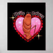 Hello Robert It's Ing Me Off Marcus The Worm  Poster (Vorne)