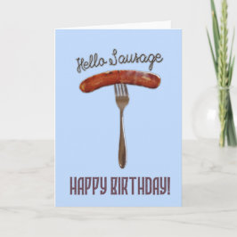 Hello Sausage - Freundliches Design - Happy Birthd Karte