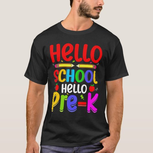Hello School Hello Pre K Back To School Teachers T-Shirt (Vorderseite)