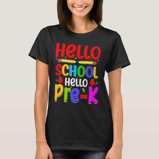 Hello School Hello Pre K Back To School Teachers T-Shirt (Vorderseite)