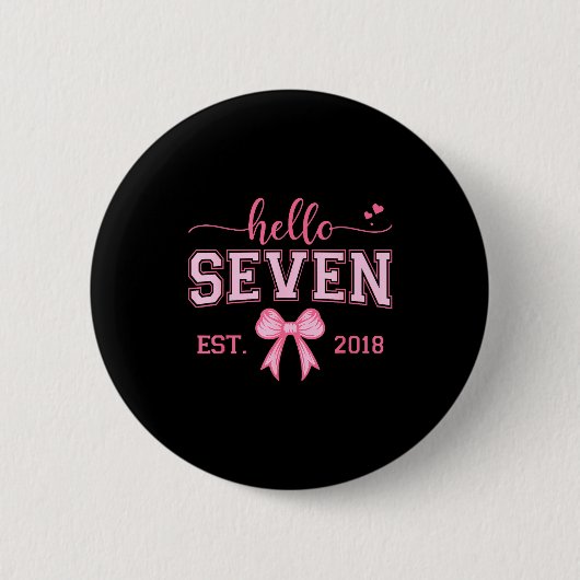 Hello Seven Est 2018 Coquette Bow 7th Birthday Gir Button (Vorderseite)