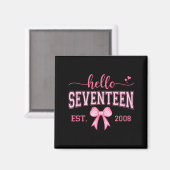 Hello Seventeen Est 2008 Coquette Bow 17th Birthda Magnet (Vorderseite/Rückseite)