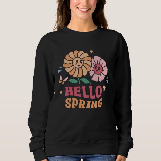 Hello Spring Flowers Sunshine Easter Day Sweatshirt (Vorderseite)
