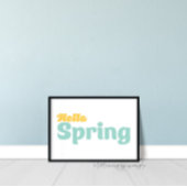 Hello Spring Wall Art Poster