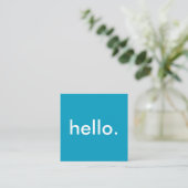 Hello Square Business Cards Quadratische Visitenkarte (Stehend Vorderseite)