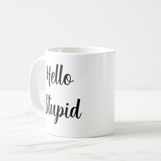Hello Stupid Personalisiert Sassy Black Typografy Kaffeetasse (Vorderseite Links)