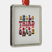 Hello Third Grade Ornament Aus Metall (Rechts)