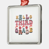 Hello Third Grade Ornament Aus Metall (Links)