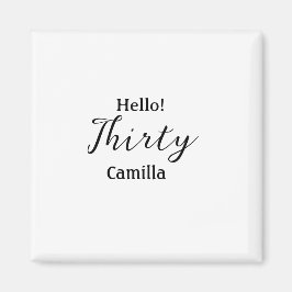 Hello thirty birthday name simple minimal elegant  magnet