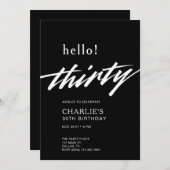 Hello Thirty Black Modern Script 30. Geburtstag Einladung (Vorne/Hinten)