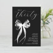 Hello Thirty Bow Black and White30 th Birthday Einladung (Stehend Vorderseite)