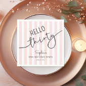 Hello Thirty Modern Script Simple 30th Birthday Serviette