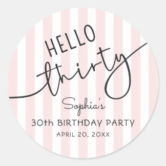 Hello Thirty Modern Script Simple Stripes Birthday Runder Aufkleber