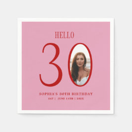 Hello Thirty Pink and Red Foto 30. Geburtstag Serviette