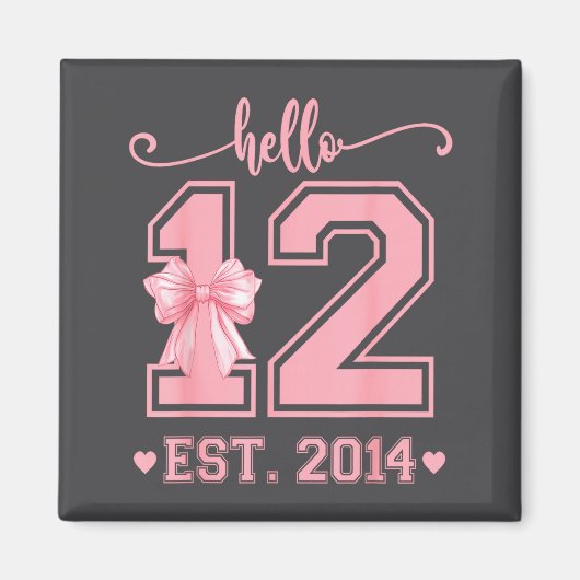 Hello Twelve Est 2014 12th Birthday Coquette 12 Ye Magnet (Vorne)