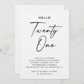 Hello Twenty One | Modern Script 21st Birthday Einladung (Vorne/Hinten)