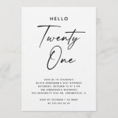 Hello Twenty One | Modern Script 21st Birthday Einladung (Vorderseite)