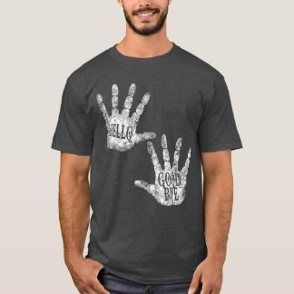 HELLO und GOODBYE Academy TÄGLICHE GRÜSSE Humor Vi T-Shirt