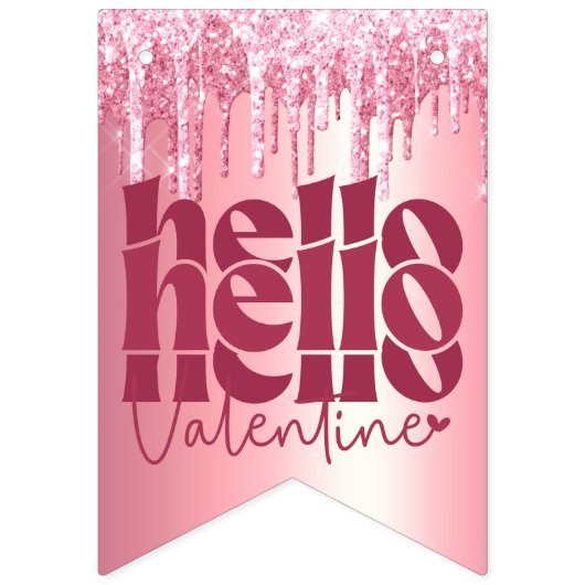 HELLO VALENTINE GLITZER TROPFEN CUSTOM GROOVY WIMPELKETTE (Zweite Fahne)