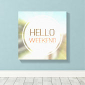 Hello Weekend 2 Leinwanddruck (Insitu (Holzboden))